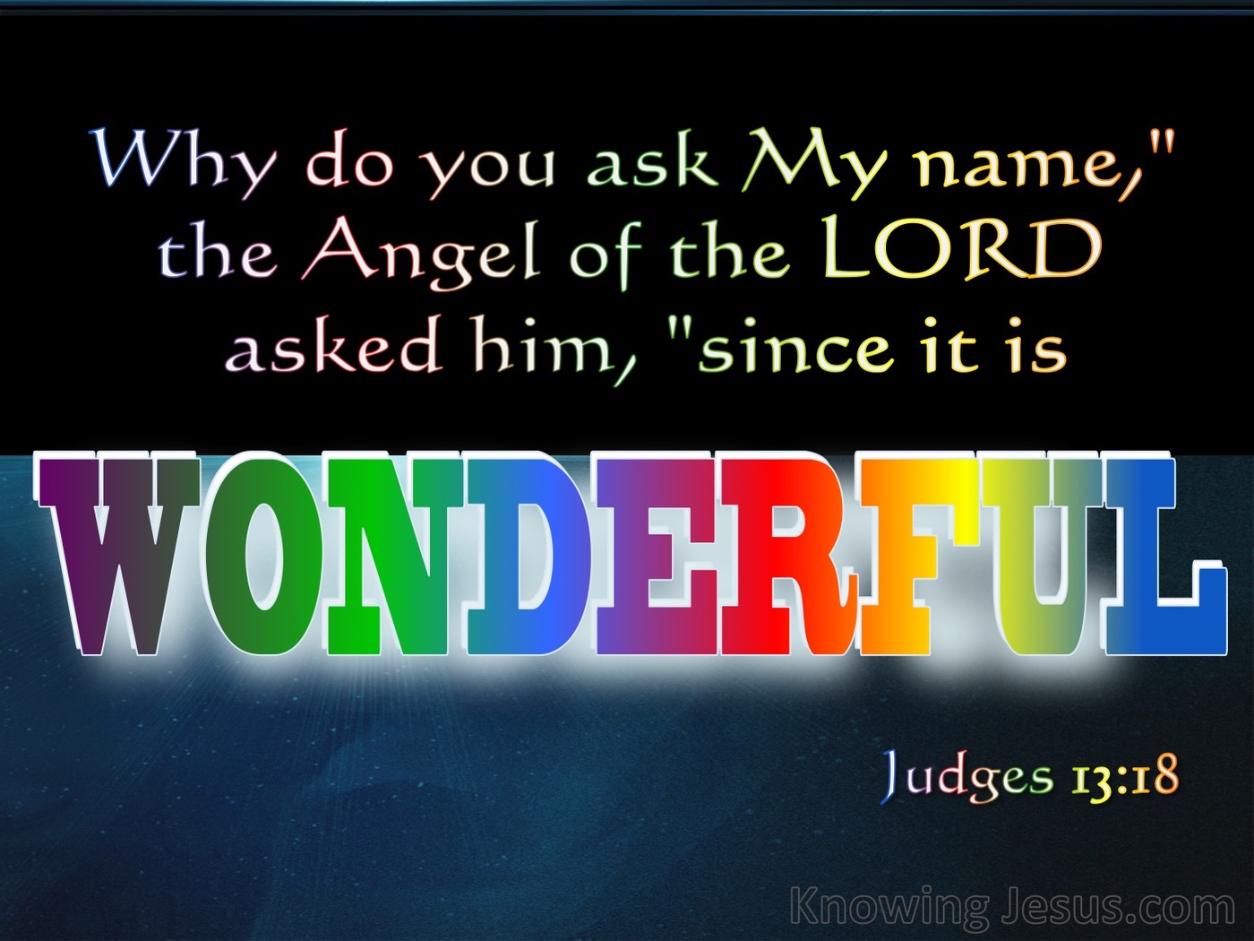 Judges 13:18 His Name Is Wonderful (black)